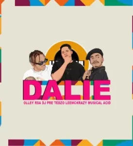 Olley RSA Ft. DJ Pre_Tedzo, LeeMcKrazy & Musical Acid – Dalie