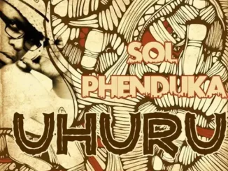 Sol Phenduka – Uhuru (Nkokhi Remixes)