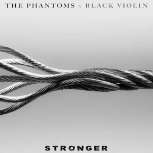 The Phantoms - Stronger (feat. Black Violin)