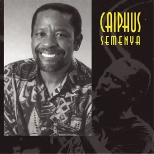 The Very Best of Caiphus Semenya
Caiphus Semenya