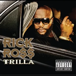 Trilla (Bonus Track Version)

Rick Ross